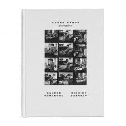 Agnès Varda - Photographs : Calder, Richier, Schlegel, Székely